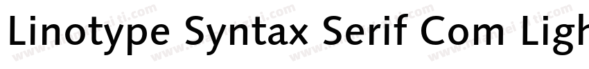 Linotype Syntax Serif Com Light字体转换